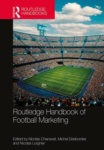 Routledge Handbook of Football Marketing