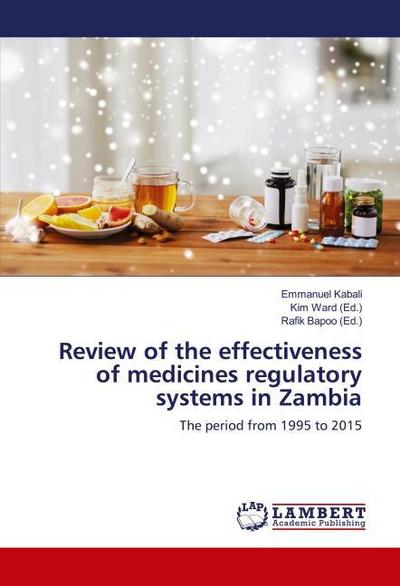 Review of the effectiveness of medicines regulatory systems in Zambia