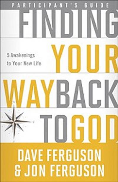 Finding Your Way Back to God Participant’s Guide