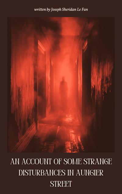 An Account of Some Strange Disturbances in Aungier Street