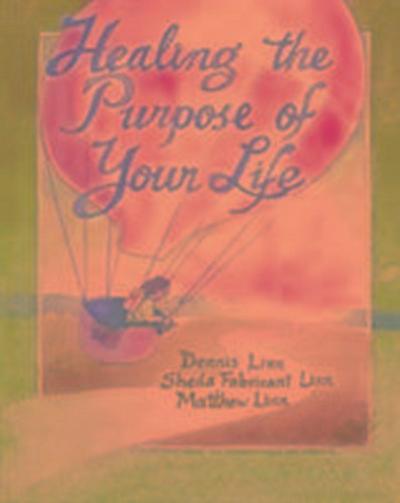 Healing the Purpose of Your Life