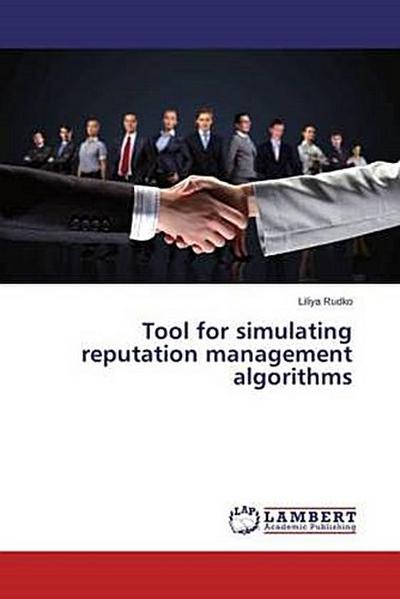 Tool for simulating reputation management algorithms