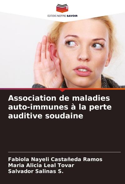 Association de maladies auto-immunes à la perte auditive soudaine