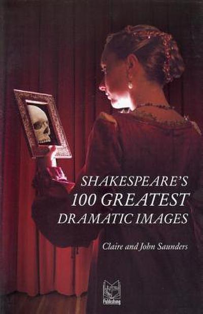 Shakespeare’s 100 Greatest Dramatic Images