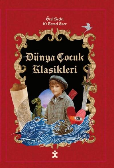 Dünya Cocuk Klasikleri Özel Secki - 10 Temel Eser
