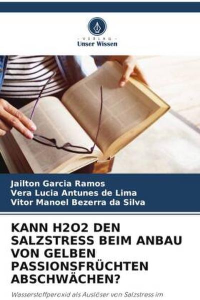 KANN H2O2 DEN SALZSTRESS BEIM ANBAU VON GELBEN PASSIONSFRÜCHTEN ABSCHWÄCHEN?