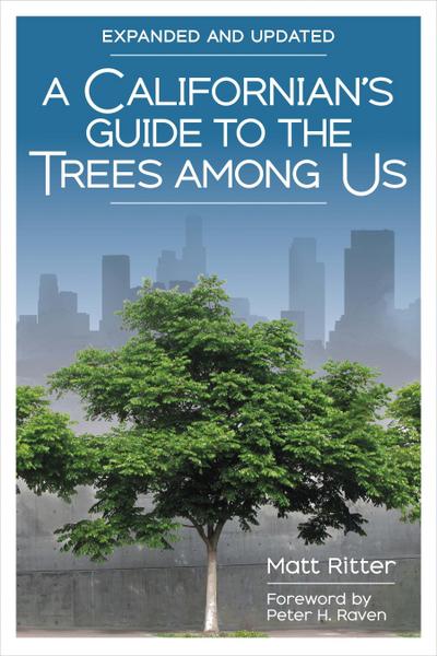 A Californian’s Guide to the Trees Among Us