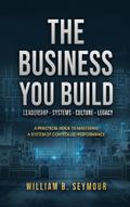 The Business You Build