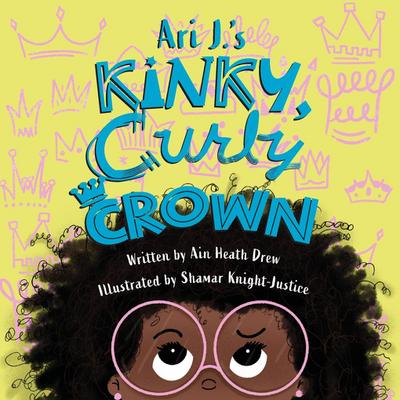 Ari J.’s Kinky, Curly Crown