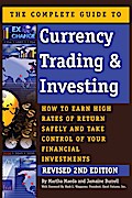 The Complete Guide to Currency Trading & Investing