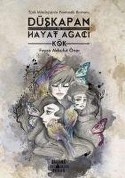 Düskapan ve Hayat Agaci - Kök