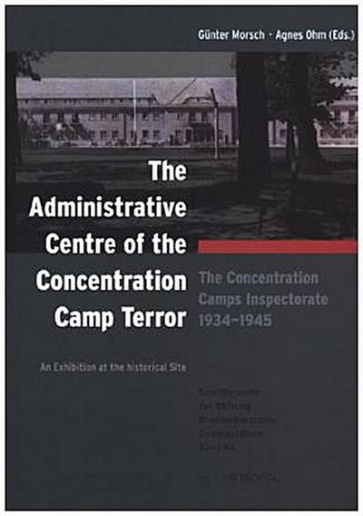 The administrative centre of the concentration camp terror