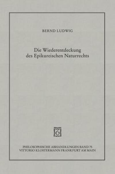 Die Wiederentdeckung des Epikureischen Naturrechts