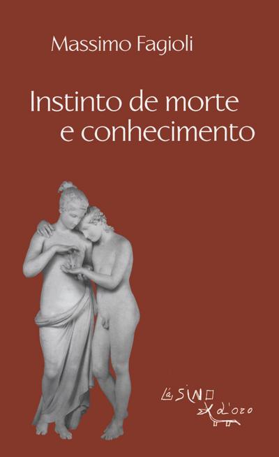 Fagioli, M: Instinto de morte e conhecimento
