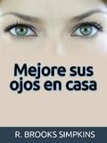 Mejore sus ojos en casa (Traducido)