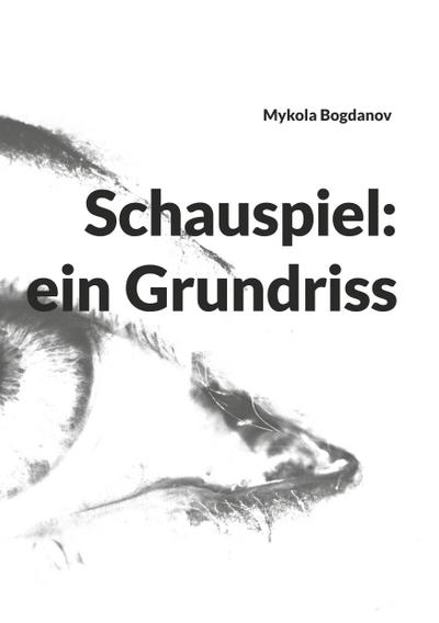 Schauspiel: ein Grundriss