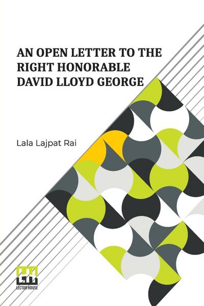 An Open Letter To The Right Honorable David Lloyd George
