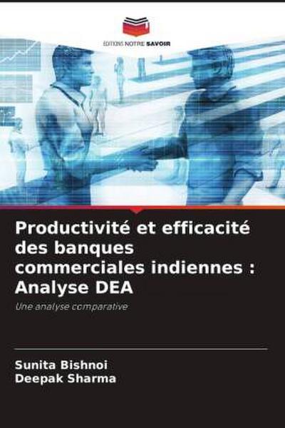 Productivité et efficacité des banques commerciales indiennes : Analyse DEA