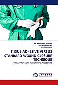 TISSUE ADHESIVE VERSUS STANDARD WOUND CLOSURE TECHNIQUE