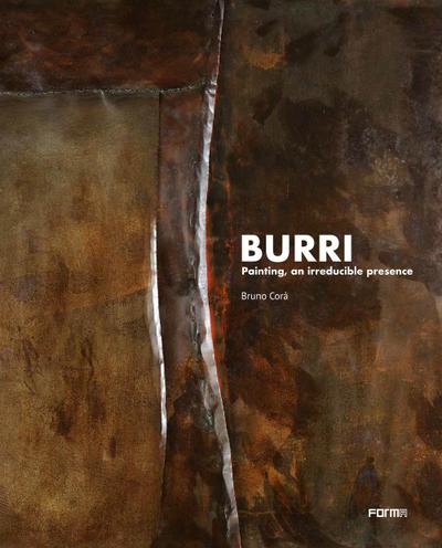 Burri. Painting, an Irreducible Presence