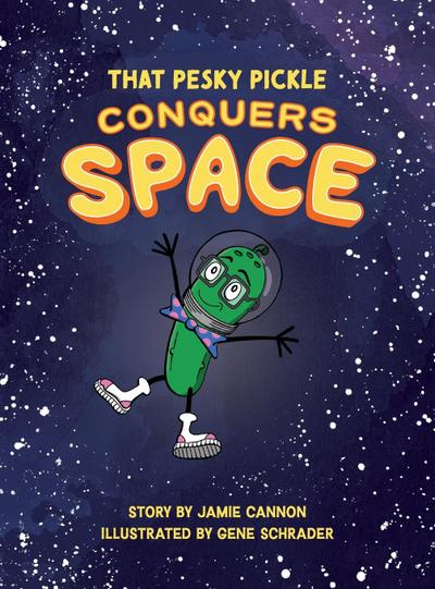 That Pesky Pickle Conquers Space