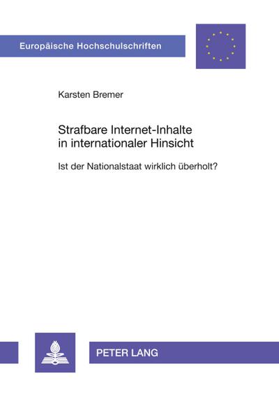 Strafbare Internet-Inhalte in internationaler Hinsicht