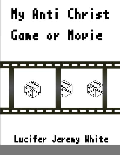 My Anti Christ Game Or Movie