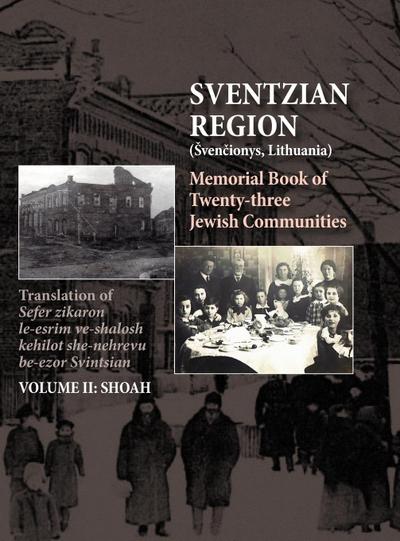 Memorial Book of the Sventzian Region - Part II - Shoah