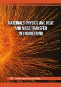 Materials Physics and Heat and Mass Transfer in Engineering
