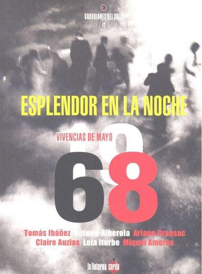 Esplendor en la noche : vivencias de Mayo del 68