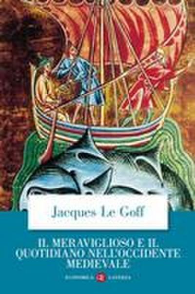 Il meraviglioso e il quotidiano nell’Occidente medievale