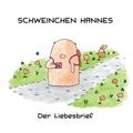 Schweinchen Hannes – Der Liebesbrief: Eine herzall