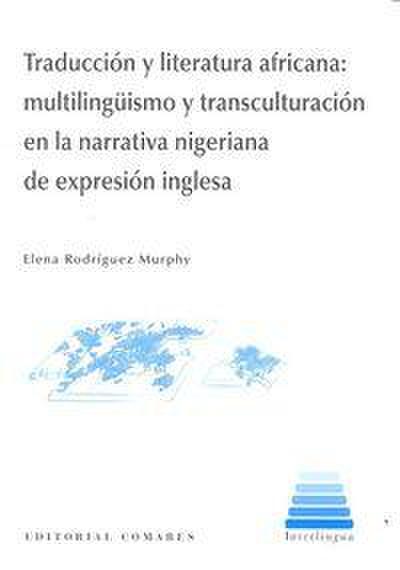 Traducción y literatura africana : multilingüismo y transculturación en la narrativa nigeriana de expresión inglesa