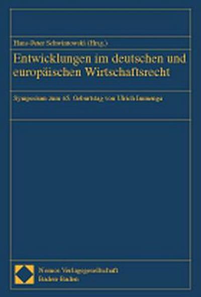 Entwicklungen im deutschen und europäischen Wirtschaftrecht