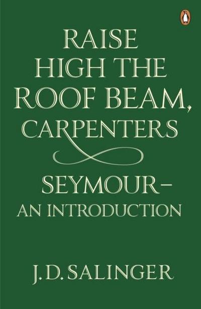 Raise High the Roof Beam, Carpenters. Seymour
