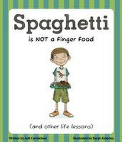 Spaghetti Is Not a Finger Food