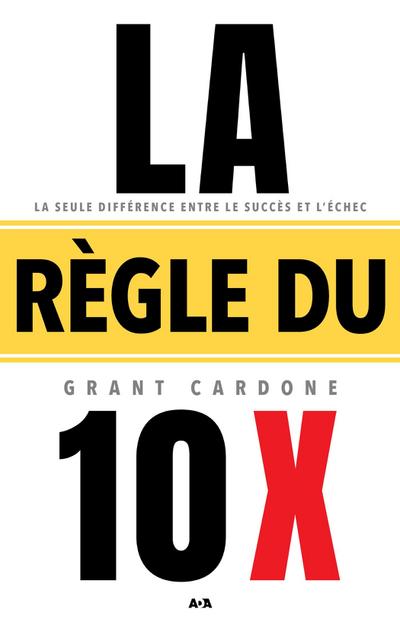 La regle du 10 X