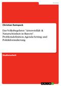 Das Volksbegehren "Artenvielfalt & Naturschönheit in Bayern". Problemdefinition, Agenda-Setting und Politikformulierung