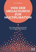 Von der Megachurch zur Multiplikation