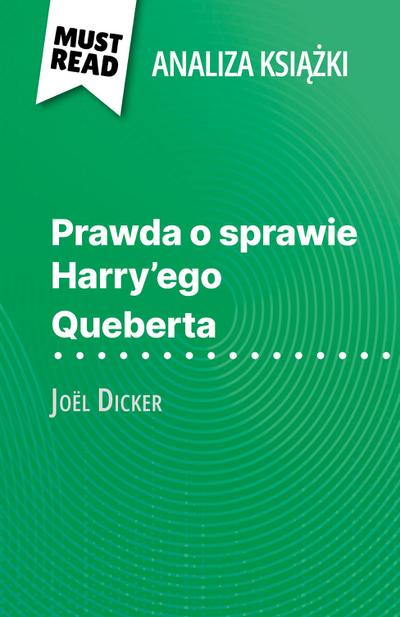 Prawda o sprawie Harry’ego Queberta ksiazka Joël Dicker (Analiza ksiazki)