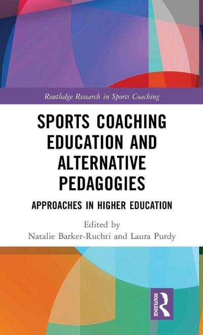 Sports Coaching Education and Alternative Pedagogies