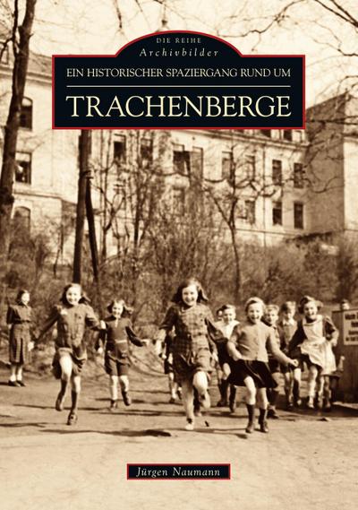 Historischer Spaziergang rund um Dresden-Trachenberge
