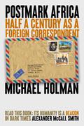 Postmark Africa: Half a Century as a Foreign Correspondent