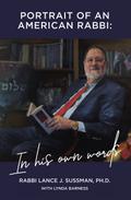 Portrait of an American Rabbi: In His Own Words