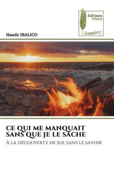 CE QUI ME MANQUAIT SANS QUE JE LE SACHE
