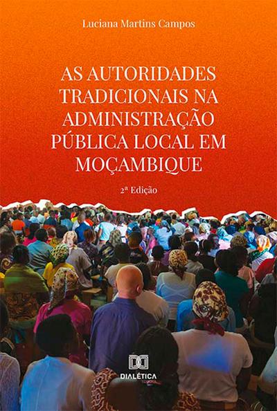 As autoridades tradicionais na administração pública local em Moçambique