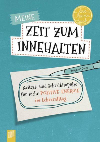 Meine Zeit zum Innehalten 'live - love - teach' 