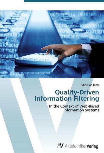 Quality-Driven  Information Filtering