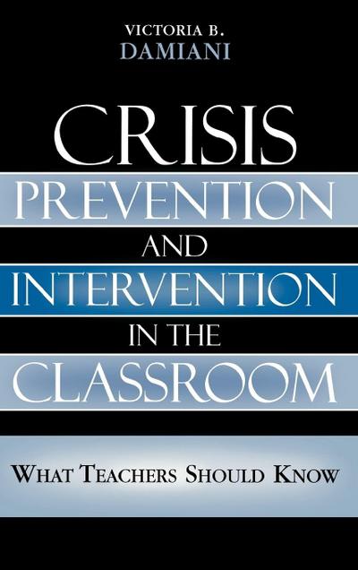 Crisis Prevention and Intervention in the Classroom