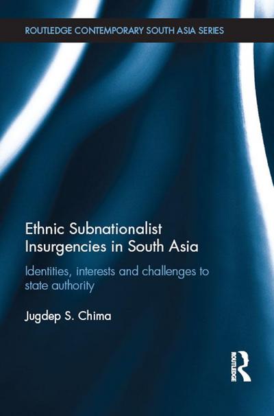 Ethnic Subnationalist Insurgencies in South Asia